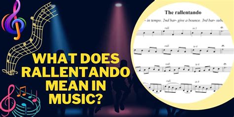 What Does Rallentando Mean in Music: A Deeper Dive into the Expression and Its Impact